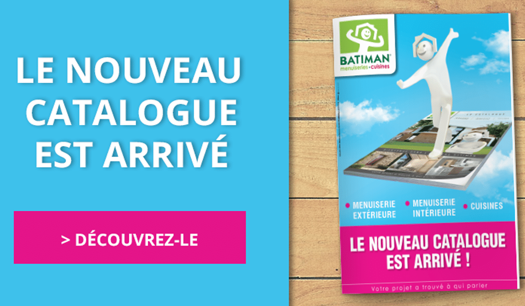 téléchargez le nouveau catalogue batiman comipa menuiserie à pau Lons